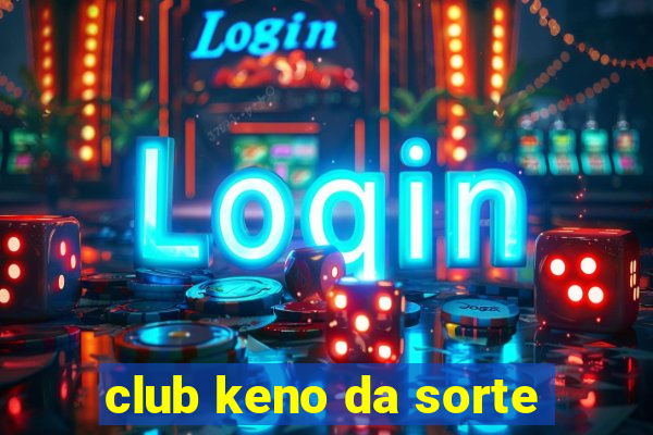 club keno da sorte